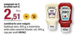 BonpreuEsclat Heinz quètxup zero o maionesa amb ceba caramel·litzada i all oferta