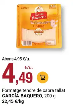 BonpreuEsclat García Baquero formatge tendre de cabra tallat oferta