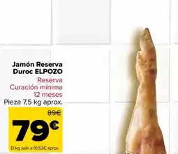 Carrefour Duroc ELPOZO Jamón Reserva oferta