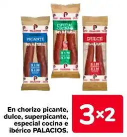Carrefour Palacios en chorizo picante dulce superpicante especial cocina ibérico oferta