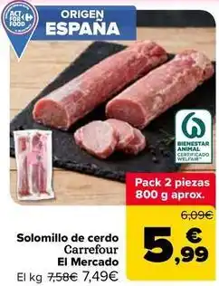 Carrefour Carrefour el mercado - solomillo de cerdo oferta