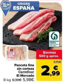 Carrefour Carrefour el mercado - panceta fina sin corteza oferta