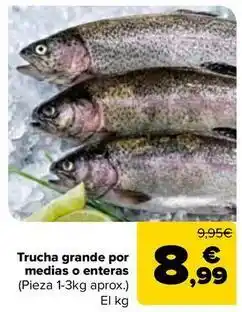 Carrefour Trucha grande por medias o enteras oferta