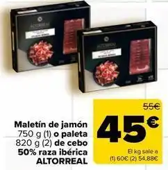 Carrefour Altorreal - maletín de jamón 750 g (1) o paleta 820 g (2) de cebo 50% raza ibérica oferta