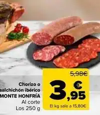 Carrefour Monte honfría - chorizo o salchichón ibérico oferta