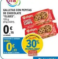 E.Leclerc Eliges - galletas con pepitas de chocolate oferta