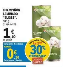 E.Leclerc Eliges - champinon laminado oferta
