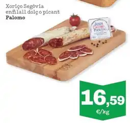 Sorli Palomo xoriço segòvia enfilall dolç o picant oferta
