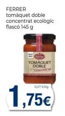 Keisy Ferrer tomàquet doble concentrat ecòlic oferta