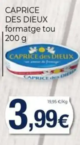 Keisy Caprice des Dieux formatge tou oferta