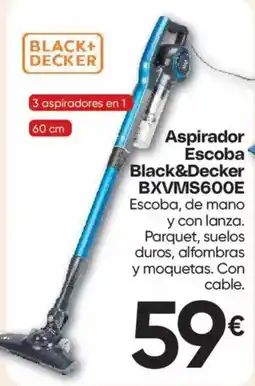Hiper FROIZ Black&Decker aspirador escoba BXVMS600E oferta