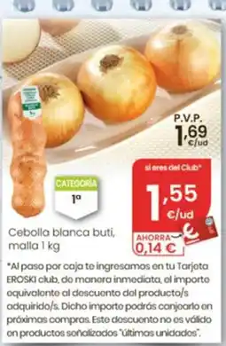 Eroski Cebolla blanca buti oferta