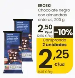 Eroski Eroski chocolate negro con almendras enteras oferta