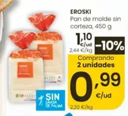 Eroski Eroski pan de molde sin corteza oferta