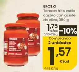 Eroski Eroski tomate frito estilo casero con aceite de oliva oferta