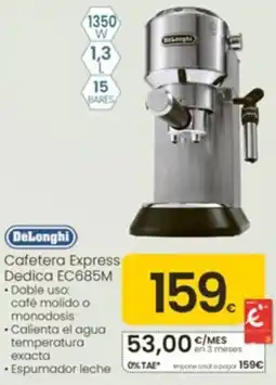 Eroski Delonghi Cafetera Express Dedica EC685M oferta