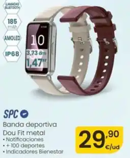 Eroski SPC Banda deportiva Dou Fit metal oferta