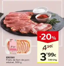 Caprabo eroski filets de llom de porc adobat oferta
