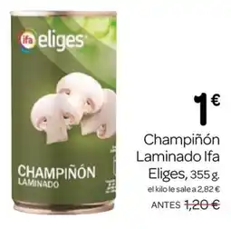 Supermercados El Jamón Ifa eliges champiñón laminado oferta