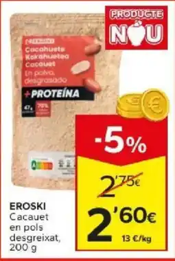 Caprabo eroski cacauet en pols desgreixat oferta
