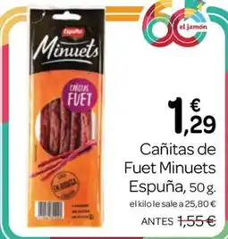 Supermercados El Jamón Minuets Cañitas de Fuet oferta