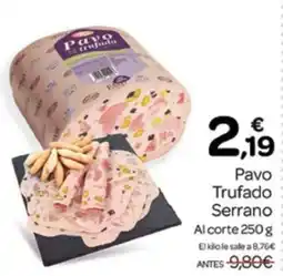 Supermercados El Jamón Pavo Trufado Serrano oferta