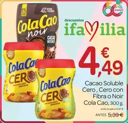 Supermercados El Jamón Cola Cao Cacao Soluble Cero, Cero con Fibra o Noir oferta