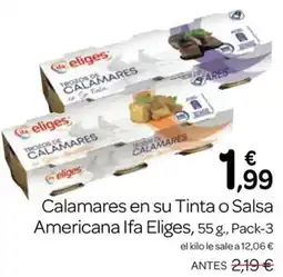 Supermercados El Jamón Ifa Eliges calamares en su tinta o salsa americana oferta