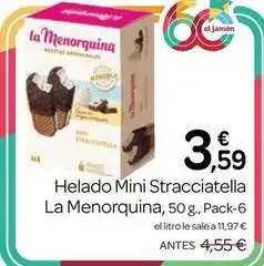 Supermercados El Jamón La menorquina - helado mini stracciatella oferta