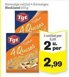 Sorli Tgt - formatge ratllat 4 formatges hochland oferta