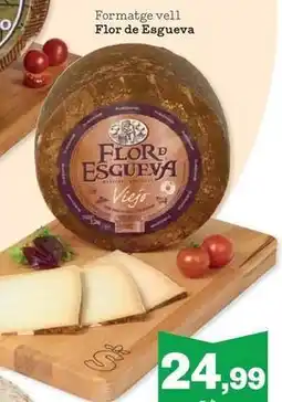 Sorli Flor de esgueva - formatge vell oferta