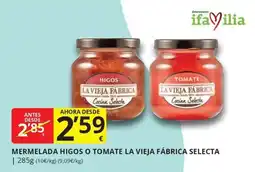 Supermercados MAS La Vieja Fábrica mermelada higos o tomate selecta oferta
