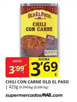 Supermercados MAS Old El Paso chili con carne oferta