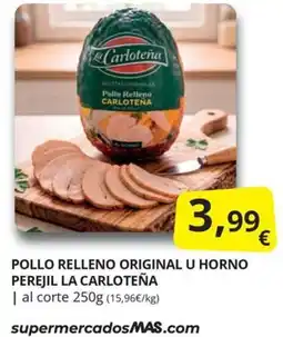 Supermercados MAS La Carloteña pollo relleno original u horno perejil oferta