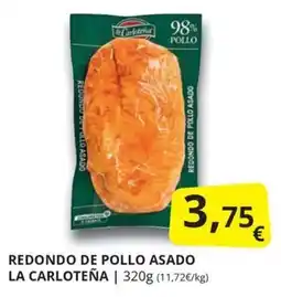 Supermercados MAS La Carloteña redondo de pollo asado oferta