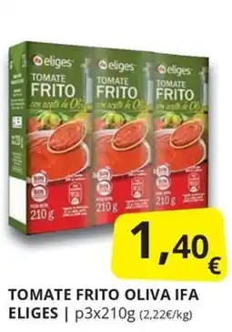 Supermercados MAS Eliges tomate frito oliva oferta