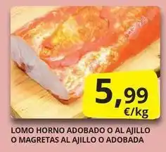 Supermercados MAS Lomo horno adobado o al ajillo o magreta al ajillo o adobada oferta