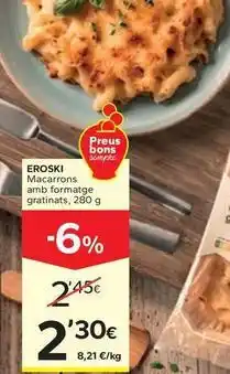 Caprabo Eroski - macarrones amb formatge gratinats oferta