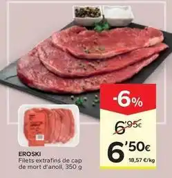 Caprabo Eroski - filets extrafins de cap de mort d'anol oferta