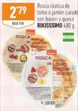 Supermercados Deza Rikissimo rosca rústica de lomo o jamón curado con bacon y queso oferta