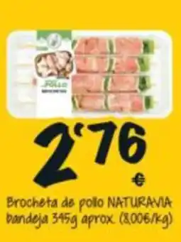 Cash Fresh Naturavia brocheta de pollo oferta