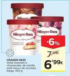 Caprabo Häagen-dazs - gelat strawberry cheesecake, de vainilla amb nous o de xocolata belga oferta