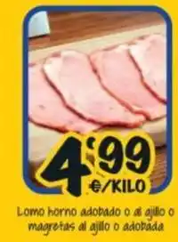Cash Fresh Lomo horno adobado o di ajillo o magretas al ajillo o adobada oferta
