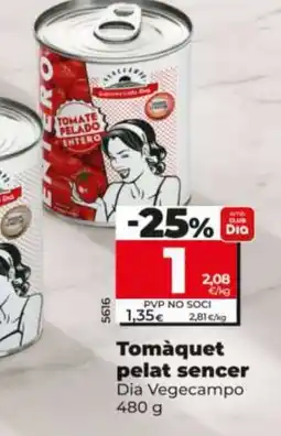 Dia Dia Vegecampo tomàquet pelat sencer oferta