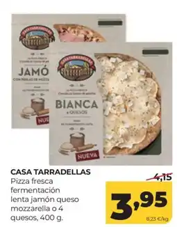 Alimerka Casa Tarradelles pizza fresca fermentación lenta jamón queso mozzarella o 4 quesos oferta