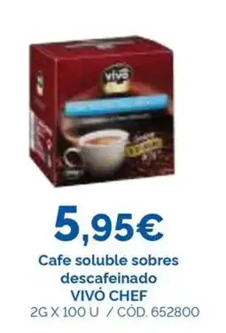 Dialsur Cash & Carry Vivó Chef cafe soluble sobres descafeinado oferta