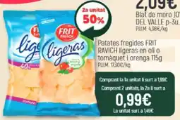 Coaliment Frit Ravich patates fregides ligeras en oli o tomàquet i orenga oferta