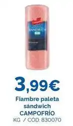 Dialsur Cash & Carry Campofrío - fiambre paleta sandwich oferta