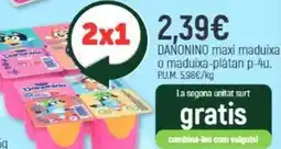 Coaliment Danonino - maxi maduixa o maduixa-platan p-4u oferta