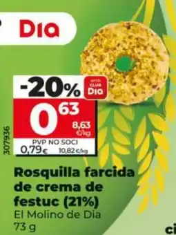 Maxi Dia El Molino de Dia rosquilla farcida de crema de festuc oferta